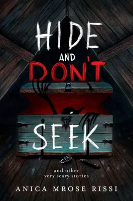 Bújj el és ne keress: És más nagyon ijesztő történetek - Hide and Don't Seek: And Other Very Scary Stories