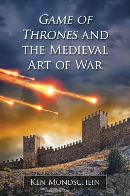 A Trónok harca és a középkori hadművészet - Game of Thrones and the Medieval Art of War