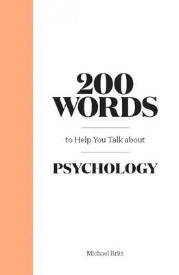 200 szó, amely segít beszélni a pszichológiáról - 200 Words to Help You Talk about Psychology