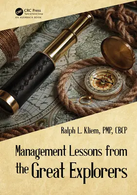 A nagy felfedezők menedzsmentleckéi - Management Lessons from the Great Explorers