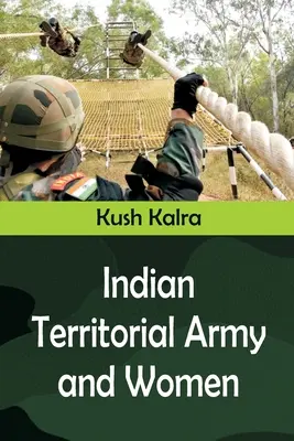 Az indiai területi hadsereg és a nők - Indian Territorial Army and Women