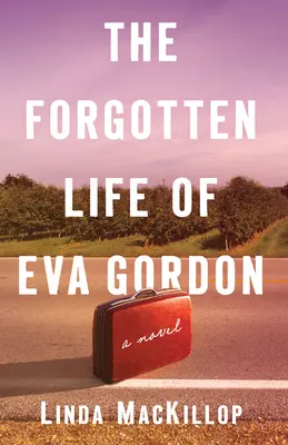 Eva Gordon elfeledett élete - The Forgotten Life of Eva Gordon