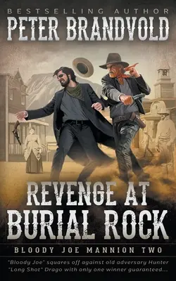 Bosszú a temetési sziklánál: Klasszikus westernsorozat - Revenge at Burial Rock: Classic Western Series