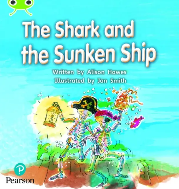 Bug Club Phonics Fiction Reception Phase 4 Unit 12 The Shark and the Sunken Ship (A cápa és az elsüllyedt hajó) - Bug Club Phonics Fiction Reception Phase 4 Unit 12 The Shark and the Sunken Ship