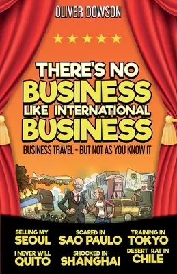 Nincs olyan üzlet, mint a nemzetközi üzlet - There's No Business Like International Business