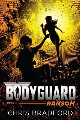 Testőrség: Váltságdíj (4. könyv) - Bodyguard: Ransom (Book 4)