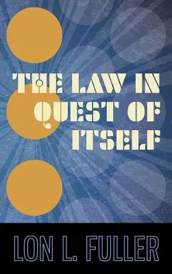 A törvény önmagát keresi - The Law in Quest of Itself