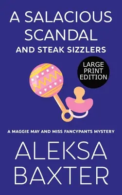 Egy pikáns botrány és sült steakek - A Salacious Scandal and Steak Sizzlers