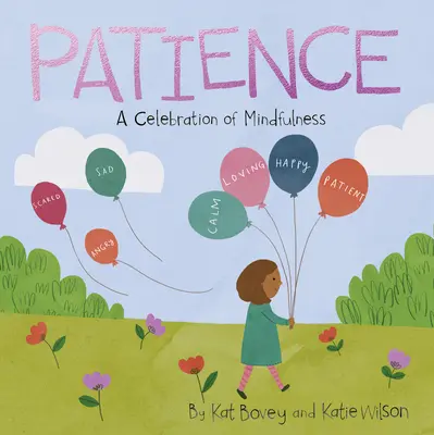 Türelem: A tudatosság ünnepe - Patience: A Celebration of Mindfulness