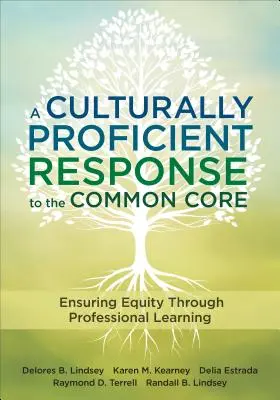 Kulturálisan kompetens válasz a Common Core-ra: Az egyenlőség biztosítása a szakmai tanuláson keresztül - A Culturally Proficient Response to the Common Core: Ensuring Equity Through Professional Learning