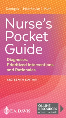 Ápolói zsebkönyv: Diagnózisok, kiemelt beavatkozások és indokolások - Nurse's Pocket Guide: Diagnoses, Prioritized Interventions, and Rationales