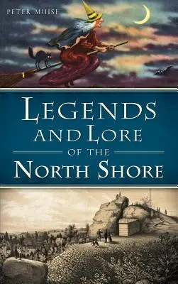 Az északi part legendái és történetei - Legends and Lore of the North Shore