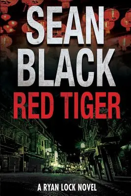 Vörös tigris: A Ryan Lock Novel - Red Tiger: A Ryan Lock Novel