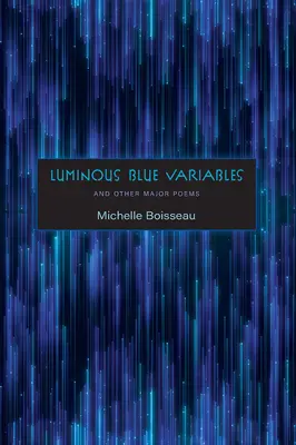 Világító kék változók: And Other Major Poems - Luminous Blue Variables: And Other Major Poems