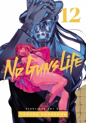 No Guns Life, 12. kötet: 12. kötet - No Guns Life, Vol. 12: Volume 12