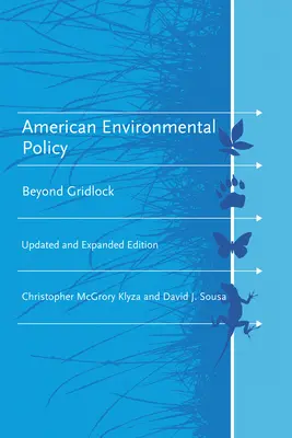 Amerikai környezetvédelmi politika: Beyond Gridlock - American Environmental Policy: Beyond Gridlock