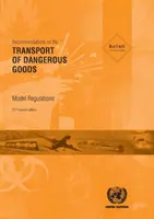 Ajánlások a veszélyes áruk szállításáról - mintaszabályzat - Recommendations on the transport of dangerous goods - model regulations