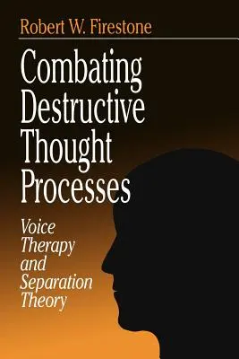 A destruktív gondolkodási folyamatok leküzdése: Hangterápia és elkülönülési elmélet - Combating Destructive Thought Processes: Voice Therapy and Separation Theory