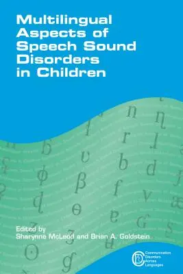 A gyermekkori beszédhangzavarok többnyelvű szempontjai - Multilingual Aspects of Speech Sound Disorders in Children