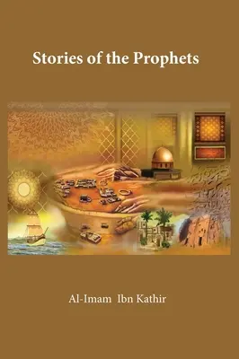 A próféták történetei - Stories of the Prophets