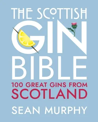 Skót gin biblia - Scottish Gin Bible