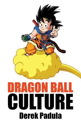 Dragon Ball Culture svazek 4: Na západ - Dragon Ball Culture Volume 4: Westward
