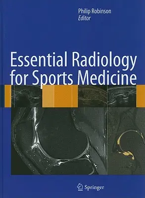 Alapvető radiológia a sportorvosláshoz - Essential Radiology for Sports Medicine