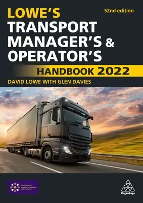 Lowe's Transport Manager's and Operator's Handbook 2022 (Lowe's Közlekedésszervezői és üzemeltetői kézikönyv 2022) - Lowe's Transport Manager's and Operator's Handbook 2022