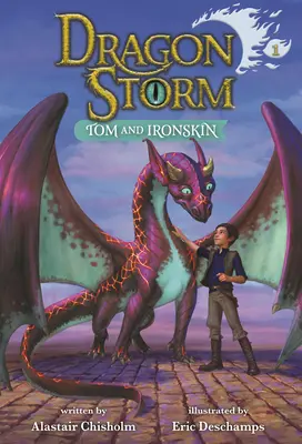 Sárkányvihar #1: Tom és Vasbőr - Dragon Storm #1: Tom and Ironskin