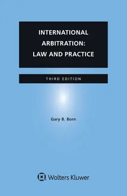 Nemzetközi választottbíráskodás: Jog és gyakorlat - International Arbitration: Law and Practice