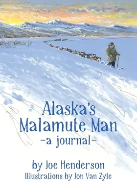 Alaszkai malamutember - Alaska's Malamute Man