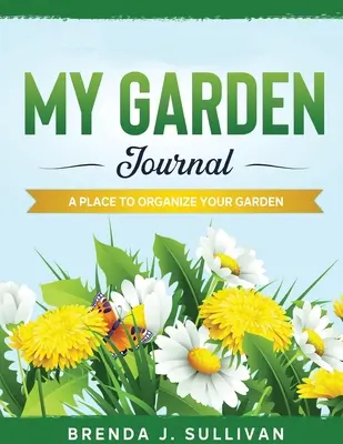 Az én kerti naplóm - My Garden Journal