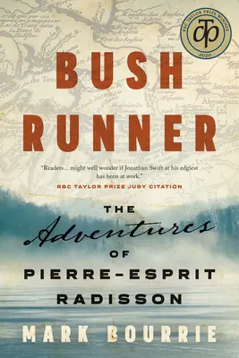 Bush Runner: Pierre-Esprit Radisson kalandjai - Bush Runner: The Adventures of Pierre-Esprit Radisson