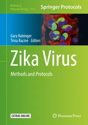 Zika-vírus: Módszerek és protokollok - Zika Virus: Methods and Protocols