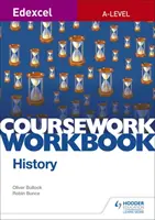 Edexcel A-level History Coursework Workbook (Edexcel A-level History Coursework Workbook) - Edexcel A-level History Coursework Workbook