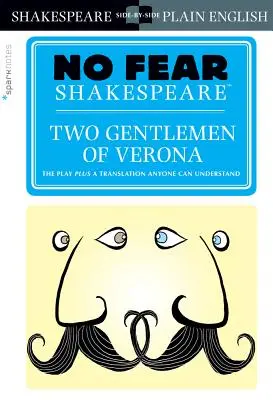 Veronai két úr (Nem félünk Shakespeare-től): 24. kötet - Two Gentlemen of Verona (No Fear Shakespeare): Volume 24