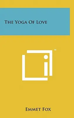 A szeretet jógája - The Yoga Of Love