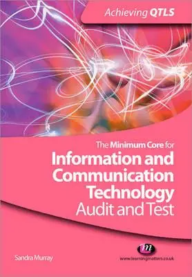 Az információs és kommunikációs technológia minimális magja: Audit és tesztelés - The Minimum Core for Information and Communication Technology: Audit and Test