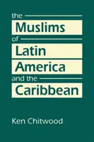 Latin-Amerika és a Karib-térség muzulmánjai - Muslims of Latin America and the Caribbean