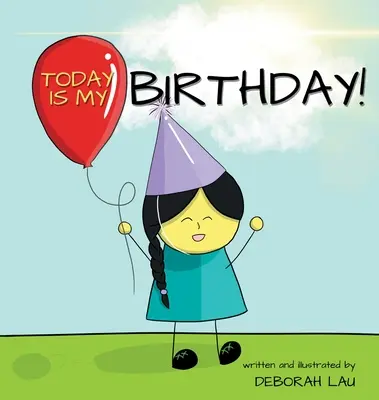 Ma van a születésnapom: Egy rímelő mesekönyv (angol kiadás) - Today is my Birthday!: A Rhyming Story Book (English Edition)