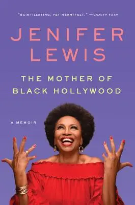 A fekete Hollywood anyja: A Memoir - The Mother of Black Hollywood: A Memoir