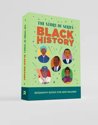 A fekete történelem története Box Set: Életrajzi könyvek új olvasóknak - The Story of Black History Box Set: Biography Books for New Readers