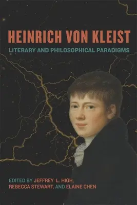 Heinrich Von Kleist: Kleist: Irodalmi és filozófiai paradigmák - Heinrich Von Kleist: Literary and Philosophical Paradigms