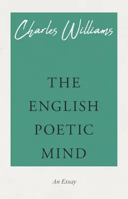 Az angol költői elme: An Essay - The English Poetic Mind: An Essay