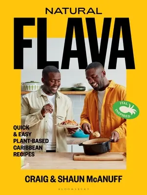 Természetes láva: Gyors és egyszerű növényi alapú karibi receptek - Natural Flava: Quick & Easy Plant-Based Caribbean Recipes