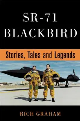 Sr-71 Blackbird: Történetek, mesék és legendák - Sr-71 Blackbird: Stories, Tales, and Legends