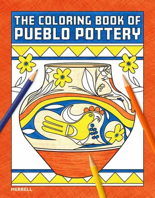 A Pueblo kerámia színezőkönyve - The Coloring Book of Pueblo Pottery