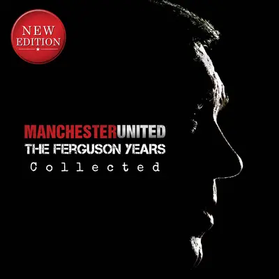 Manchester United: A Ferguson-évek gyűjteményes kiadványa - Manchester United: The Ferguson Years Collected