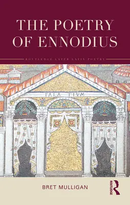 Ennodius költészete: Fordítás, bevezetéssel és jegyzetekkel - The Poetry of Ennodius: Translated with an Introduction and Notes