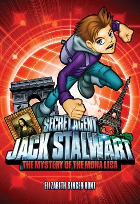 Jack Stalwart titkos ügynök: A Mona Lisa rejtélye: Franciaország - Secret Agent Jack Stalwart: Book 3: The Mystery of the Mona Lisa: France